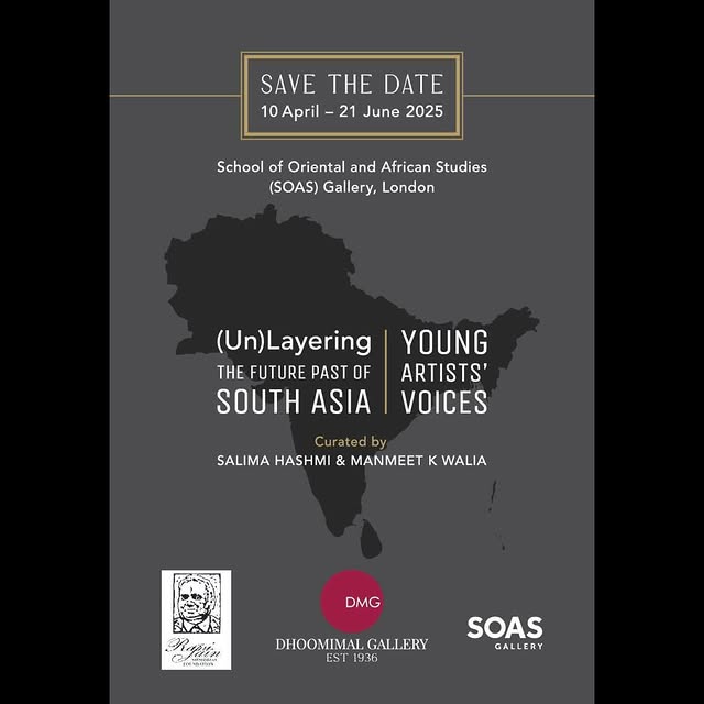 Promotional poster for "UnLayering: The Future Past of South Asia," an exhibition at SOAS Gallery, London, from April to June 2025.