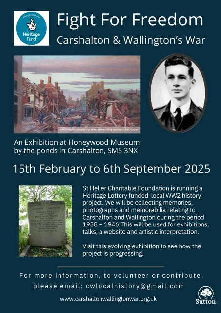 A poster featuring a photograph of a man alongside a tombstone, promoting the "Fight For Freedom Heritage" exhibition at Honeywood Museum in Carshalton. The poster includes text detailing the event dates and information about a local WW2 history project, along with contact information for contributions and volunteering.