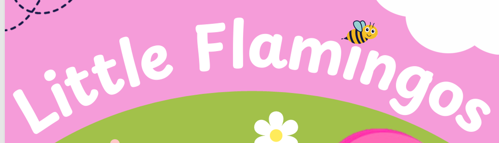 A graphic design featuring a pink and green background with the white text Little Flamingos. The design includes cartoon-style illustration elements.