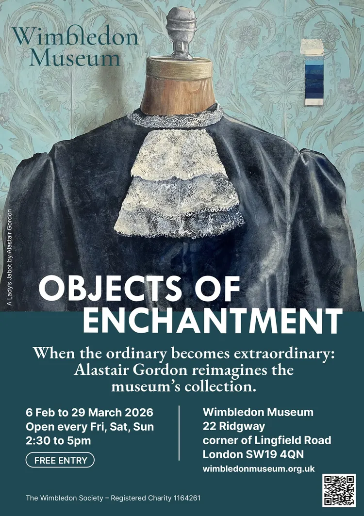 A vintage dress with a decorative collar featured in a promotional poster for an exhibit titled "Objects of Enchantment" at the Wimbledon Museum, running from February 6 to March 29, 2026. The exhibit reimagines the museum's collection and is open Fridays, Saturdays, and Sundays from 2:30 to 5 PM.