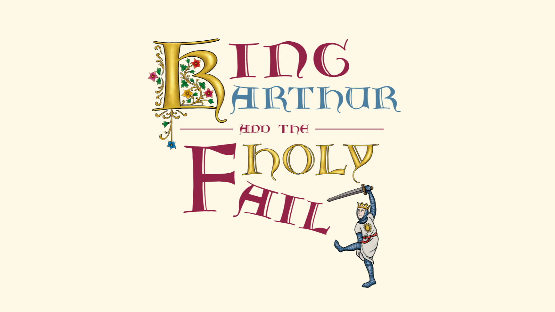 Title reading "King Arthur and the Holy Fail" with an illustration of a knight holding a sword.