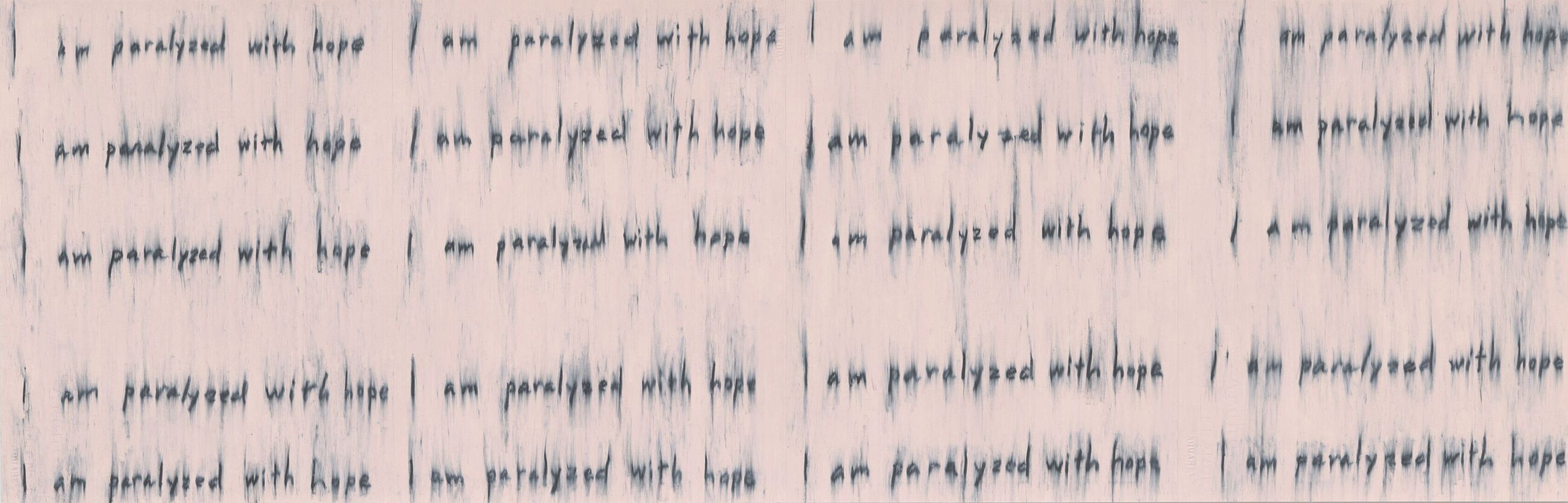 A repeated text pattern that states, "I am paralyzed with hope."