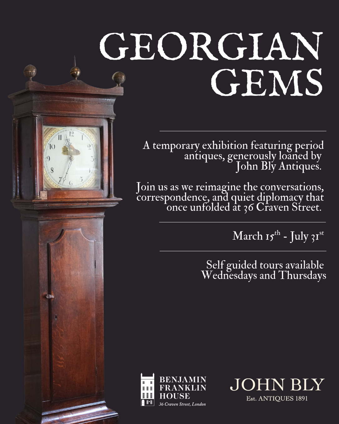 A wooden grandfather clock with an ornate design, displayed next to a black background featuring text about the exhibition "Georgian Gems" at Benjamin Franklin House.