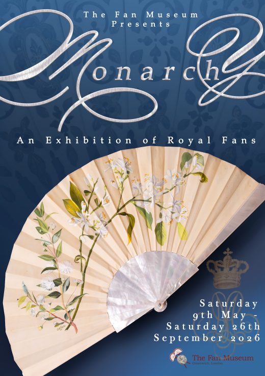 The Fan Museum presents "Monarchs: An Exhibition of Royal Fans" from Saturday 9th May to Saturday 26th September 2026.